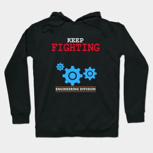 keep fighting engineering division Hoodie